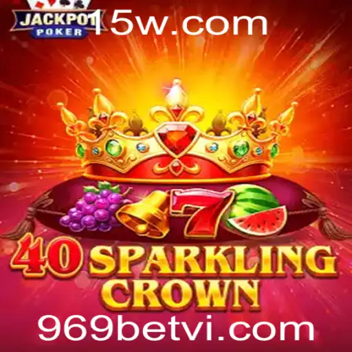 40SparklingCrown: Conheça as Regras e a Dinâmica do Jogo com 969 Bet VIP