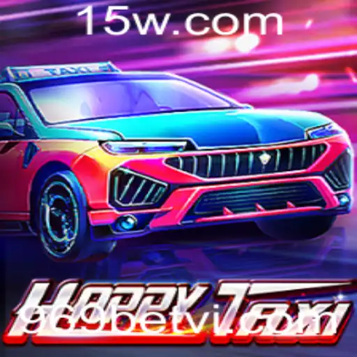 Explorando o Universo do Jogo HappyTaxi e sua Conexão com 969 Bet VIP